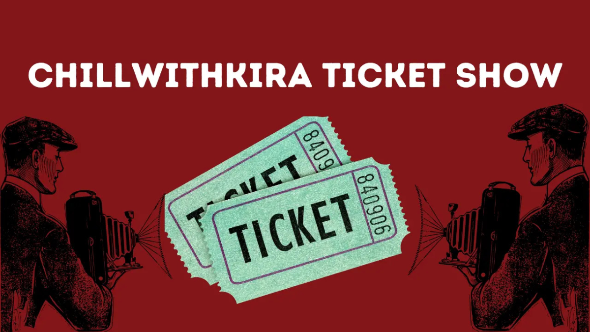 Chillwithkira Ticket Show – A Must-Attend Event for Music Lovers