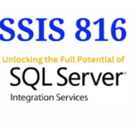 SSIS 816 – Revolutionizing Data Integration and Management