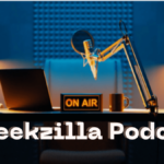 Geekzilla Podcast – Exploring the World of Geek Culture