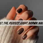 How to Get the Perfect Light Brown Nails Color