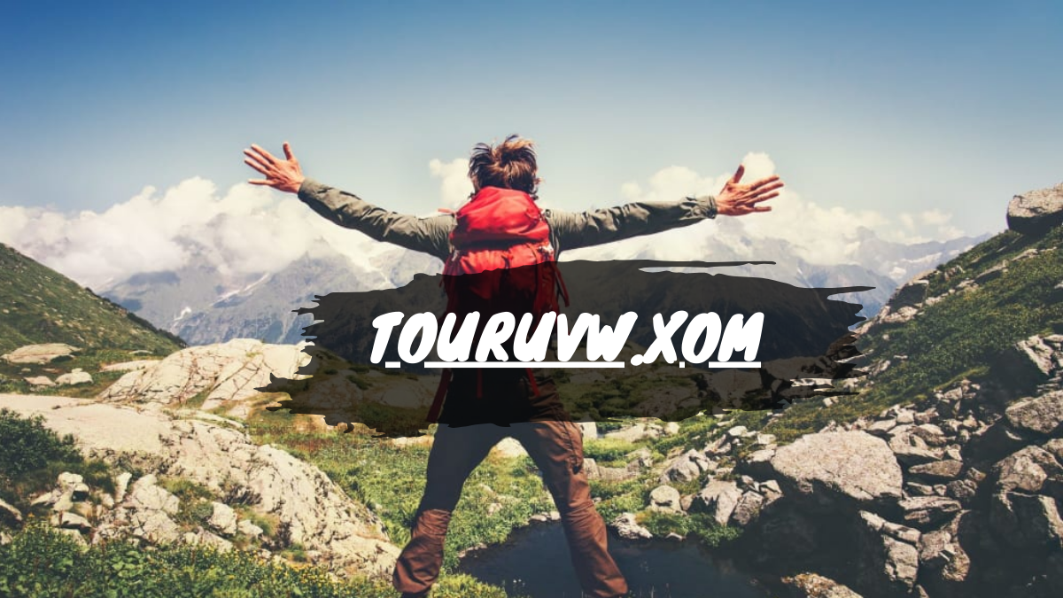 Touruvw.xom – Your Ultimate Guide to Seamless Travel Planning